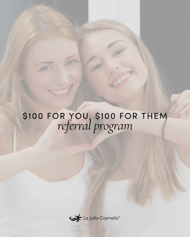 For your bestie, your family, & your loved one💕 Refer them to La Jolla Cosmetic & you both get $100! Share the love! Swipe for more details, or give any of our four locations a call!